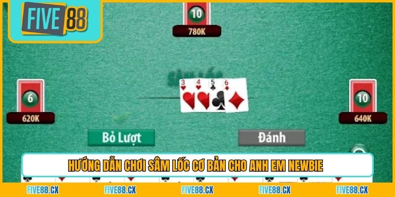 Hướng dẫn chơi Sâm Lốc cơ bản cho anh em newbie