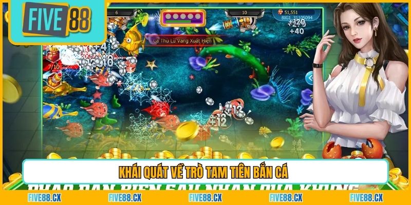 Khái quát về trò Tam Tiên Bắn Cá